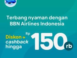 Kembali tiket.com Tawarkan Diskon Ratusan Ribu Rupiah, Bagi Penumpang Maskapai BBN Airlines Indonesia
