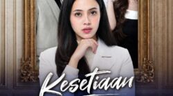 SCTV Kembali Menghadirkan Sinetron Terbaru Bertajuk ‘Kesetiaan’, Mengangkat Kisah Rumah Tangga yang Diuji intrik dan Pengkhianatan